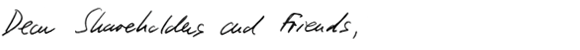 "Dear Shareholders and Friends" (handwriting)